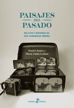 Paisajes del pasado - Mirta Zaida Lobato / Daniel James - comprar online