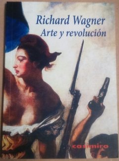 Arte y Revolución - Richard Wagner - Libro