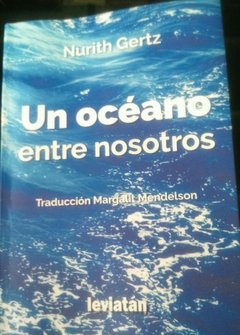 Un océano entre nosotros - Nurith Gertz - Libro