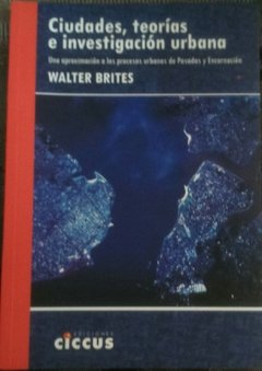 Ciudades, teorías e investigación urbana - Walter Brites - Libro