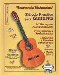 Método práctico para guitarra 2 - Canciones y poesías gauchescas - Miguel "Lito" Caminos - Libro