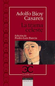 La trama celeste - Adolfo Bioy Casares - Libro