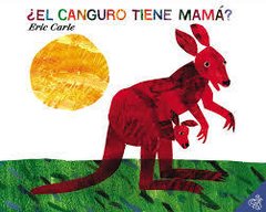 ¿El canguro tiene mamá? - Eric Carle - Libro (rústica)