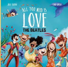 All you need is love - The Beatles - Libro álbum - J. Teixido / C. Grossi