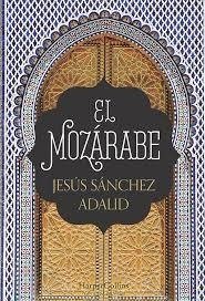 El Mozárabe - Jesús Sánchez Adalid - Libro