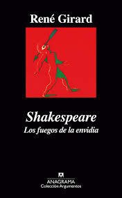 Shakespeare - Los fuegos de la envidia - René Girard - Libro
