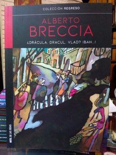 ¿Dracula, dracul, vlad? Bah...¡ - Alberto Breccia - Libro