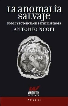 La anomalía salvaje - Antonio Negri - Libro