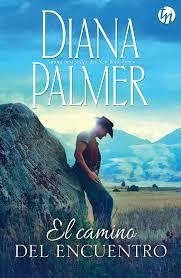 El camino del encuentro - Diana Palmer - Libro