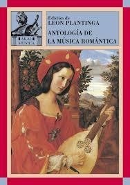 Antología de la música romántica - León Plantinga - Libro