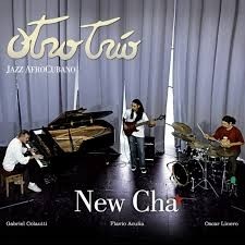 Otro trío - New Cha - Jazz afrocubano - CD