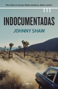 Indocumentadas - Johnny Shaw