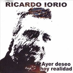 Ricardo Iorio - Ayer deseo hoy realidad - CD