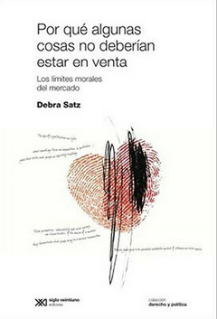 Por qué algunas cosas no deberían estar en venta - Debra Satz