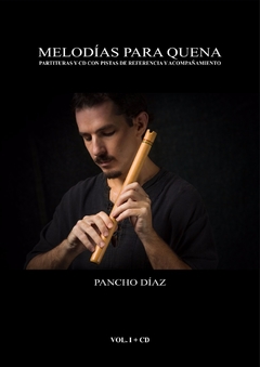 Melodías para quena - Pancho Díaz ( Cuadernillo de partituras + CD)