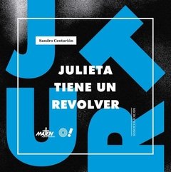 Julieta tiene un revólver - Sandro Centurión - Libro