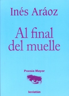 Al final del muelle - Inés Aráoz - Libro
