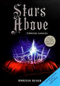 Crónicas lunares. Stars Above - Marissa Meyer - Libro