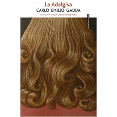 La Adalgisa - Carlo Emilio Gadda - Libro