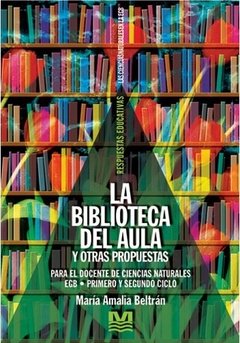 La biblioteca del aula - María Amalia Beltrán - Libro