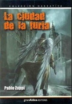 La ciudad de la furia - Pablo Zuppi - Libro