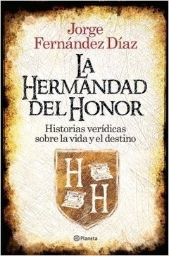 La hermandad del honor - Jorge Fernández Díaz - Libro