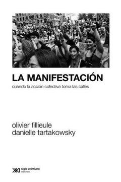 La manifestación - Olivier Fillieule y Danielle Tartakowsky - Libro