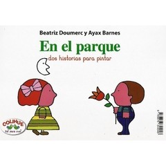 En el parque - Dos historias para pintar - Beatriz Doumerc / Ayax Barnes - Libro