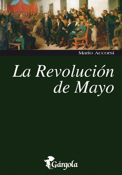 La Revolución de Mayo - Mario Accorsi