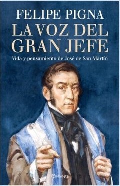 La voz del gran jefe - Felipe Pigna - Libro