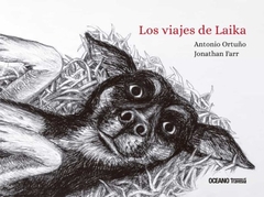 Los viajes de Laika - Antonio Ortuño