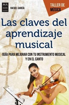 Las claves del aprendizaje musical - Rafael García - Libro