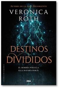 Destinos divididos - Verónica Roth - Libro