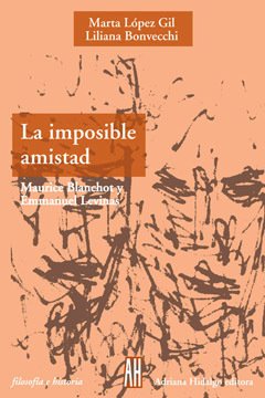 La imposible amistad - Marta López Gil y Liliana Bonvecchi - Libro