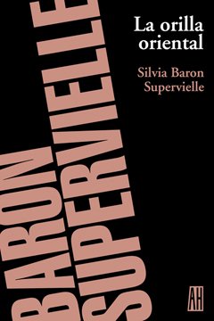 La orilla oriental - Silvia Baron Supervielle - Libro