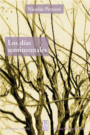 Los días sentimentales - Nicolás Peyceré - Libro