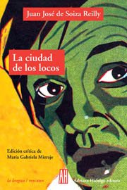 La ciudad de los locos - Juan José de Soiza Reilly - Libro