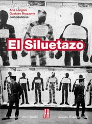 El siluetazo - Ana Longoni / Gustavo Bruzzone (Comp.) - Libro