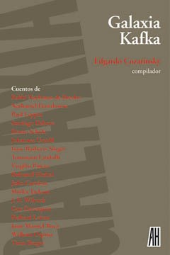 Galaxia Kafka - Edgardo Cozarinsky (Compilador) - Libro