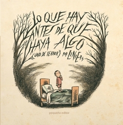 Lo que hay antes de que haya algo (uno de terror) - Liniers - Libro