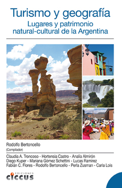 Turismo y Geografía - Lugares y patrimonio natural-cultural de la Argentina - Libro