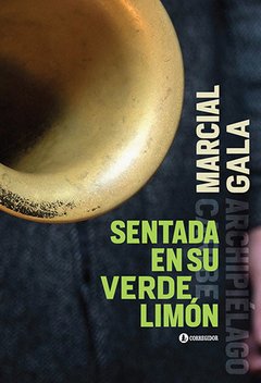 Sentada en su verde limón - Marcial Gala - Libro