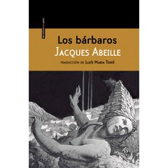 Los bárbaros - Jacques Abeille - Libro