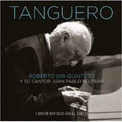 Roberto Siri Quinteto - Tanguero ( con Juan Pablo Beltrán ) - CD