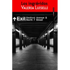 Los ingrávidos - Valeria Luiselli - Libro