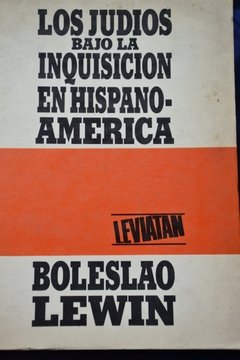 Los judios bajo la inquisición en Hispanoamérica - Boleslao Lewin - Libro