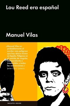 Lou Reed era español - Manuel Vilas - Libro
