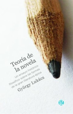 Teoría de la novela - György Lukács - Libro