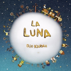 Dúo Karma - La luna - Fito Hernández / Xóchitl Galán (ilustraciones)