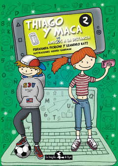 Thiago y Maca 2 - Leandro Katz / María Fernanda Pichioni - Libro